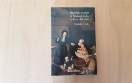 Huwelijk en gezin in Holland in de 17de en 18de eeuw - D. Haks
