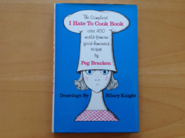 The Compleat I Hate To Cook Book - P. Bracken