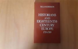 Historians and eighteenth-century Europe 1715-1789 - M.S. Anderson