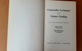 Commodity Exchanges and Futures Trading - J.B. Baer / O,G. Saxon