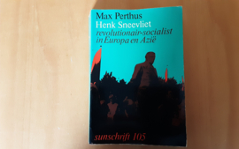 Henk Sneevliet, revolutionair-socialist in Europa en Azië - M. Perthus