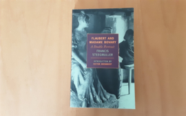 Flaubert and Madame Bovary. A double portrait - F. Steegmuller