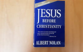 Jesus before christianity - A. Nolan