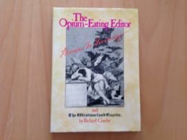 The Opium-Eating Editor : Thomas De Quincey and The Westmorland Gazette - R. Caseby