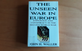 The Unseen War in Europe - J.H. Waller