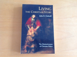 Living the Christian Story - J.E. Colwell