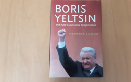 Boris Yeltsin and Russia's Democratic Transformation - H.J. Ellison