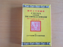 China under the empress Dowager - J.O.P. Bland / E. Backhouse