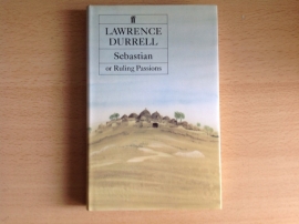Sebastian or Ruling Passions - L. Durrell