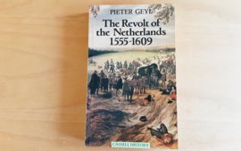 The Revolt of the Netherlands 1555-1609 - P. Geyl