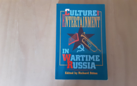 Culture and entertainment in Wartime Russia - R. Stites