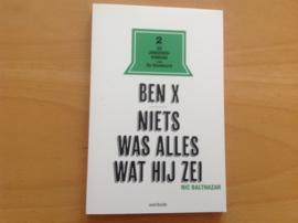 Ben X. Niets was alles wat hij zei - N. Balthazar