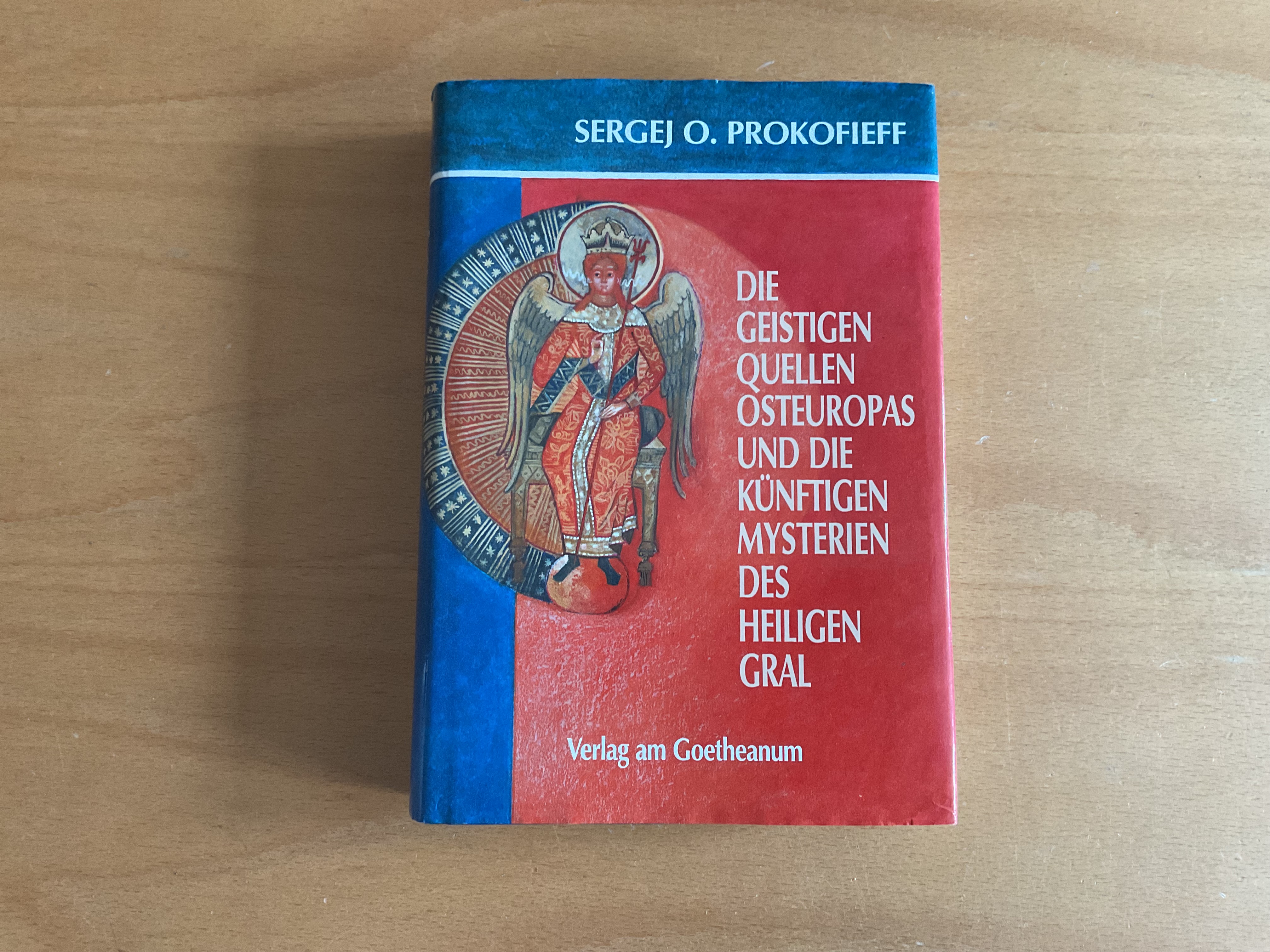 Die geistigen Quellen Osteuropas und die künftigen Mysterien des Heligen Gral - S.O. Prokofieff