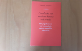 Overdracht van medische kennis: vrij en blij? / F.J. Meijman