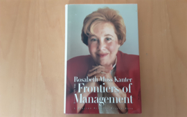 Rosabeth Moss Kanter on the Frontiers of Management - R. Moss Kanter