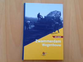40 Jaar Zwammerdam Wegenbouw 1963-2003