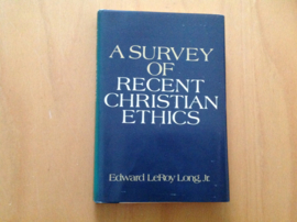 A Survey of Recent Christian Ethics - E. Leroy Long jr.