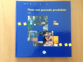 Naar een gezonde produktie - P. Vink