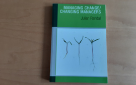 Managing Change/Changing Managers - J. Randall