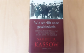 Wie schrijft onze geschiedenis - S.D. Kassow