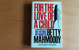 For the love of a child - B. Mahmoody / A.D. Dunchock
