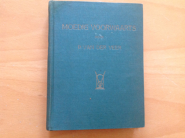 Moedig voorwaarts - P. van der Veer