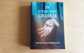 De Steen van Griakh - M. van Middelaar