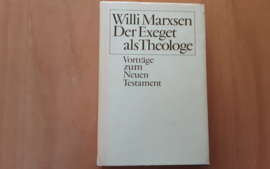 Der Exeget als Theologie - W. Marxsen