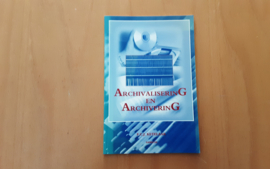 Archivalisering en archivering - F.C.J. Ketelaar