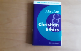 Altruism and Christian Ethics - C. Grant