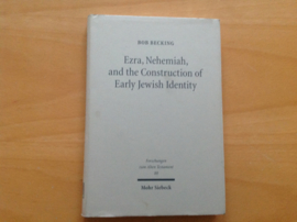 Ezra, Nehemiah, and the Construction of Early Jewish Identity - B. Becking