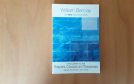The Letters to the Philippians, Colossians and Thessalonians - W. Barclay