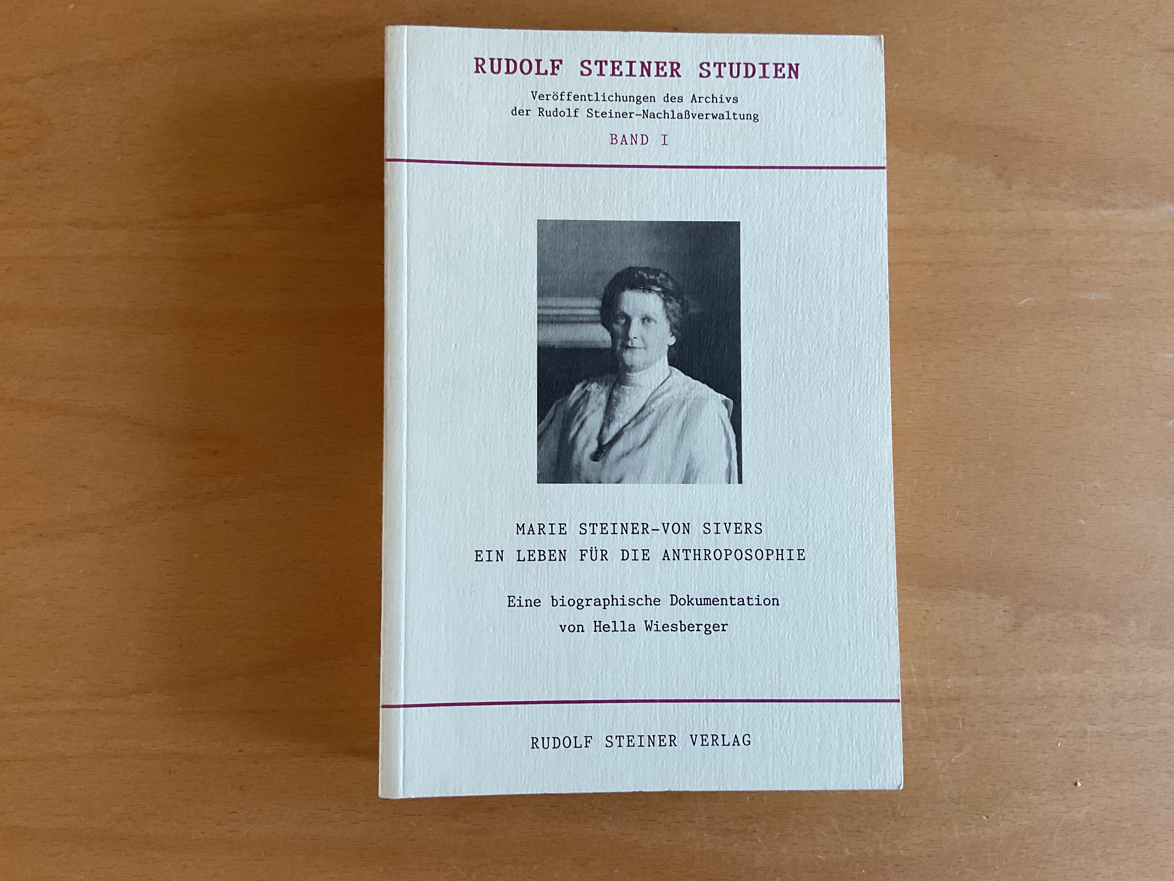 Marie Steiner-von Sivers. Ein Leben für die Anthroposophie - H. Wiesberger