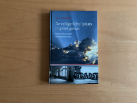 De veilige Schuilplaats in groot gevaar - J. Mijnders
