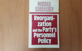 Reorgannization and the Party's Personnel Policy - M. Gorbachev