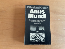 Anus Mundi. Gevangene nummer 290 overleefde vijf jaar Auschwitz - W. Kielar