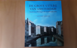 De grote uitleg van Amsterdam - J.E. Abrahamse