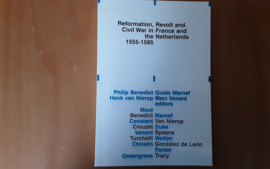 Reformationen, Revolt and Civil War in France and the Netherlands, 1555-1585 - P. Benedict / G. Marnef / H. van Nierop / M. Venard