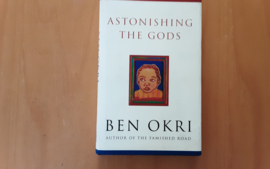 Astonishing the gods - B. Okri