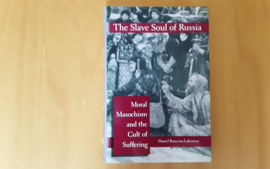 The Slave Soul of Russia - D. Rancour-Laferriere