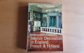 Seventeenth-century interior decorations in England, France and Holland - P. Thornton