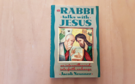 A Rabbi talkes with Jesus - J. Neusner
