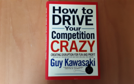 How to Drive Your Competition Crazy - G. Kawasaki / M. Moreno
