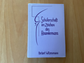 Schülerschaft im Zeichen des Rosenkreuzes - H. Witzenmann