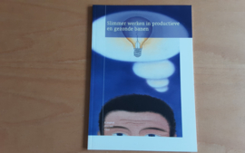 Slimmer werken in productieve en gezonde banen - R. Jongkind / P.R. Oeij / S. Vaas