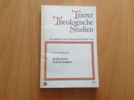 Katholische Calvin-Studien - H. Schützeichel