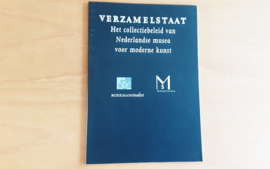 Verzamelstaat. Het collectiebeleid van Nederlandse musea voor moderne kunst