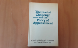 The Fascist Challenge and the Policy of Appeasement - W.J. Mommsen / L. Kettenacker