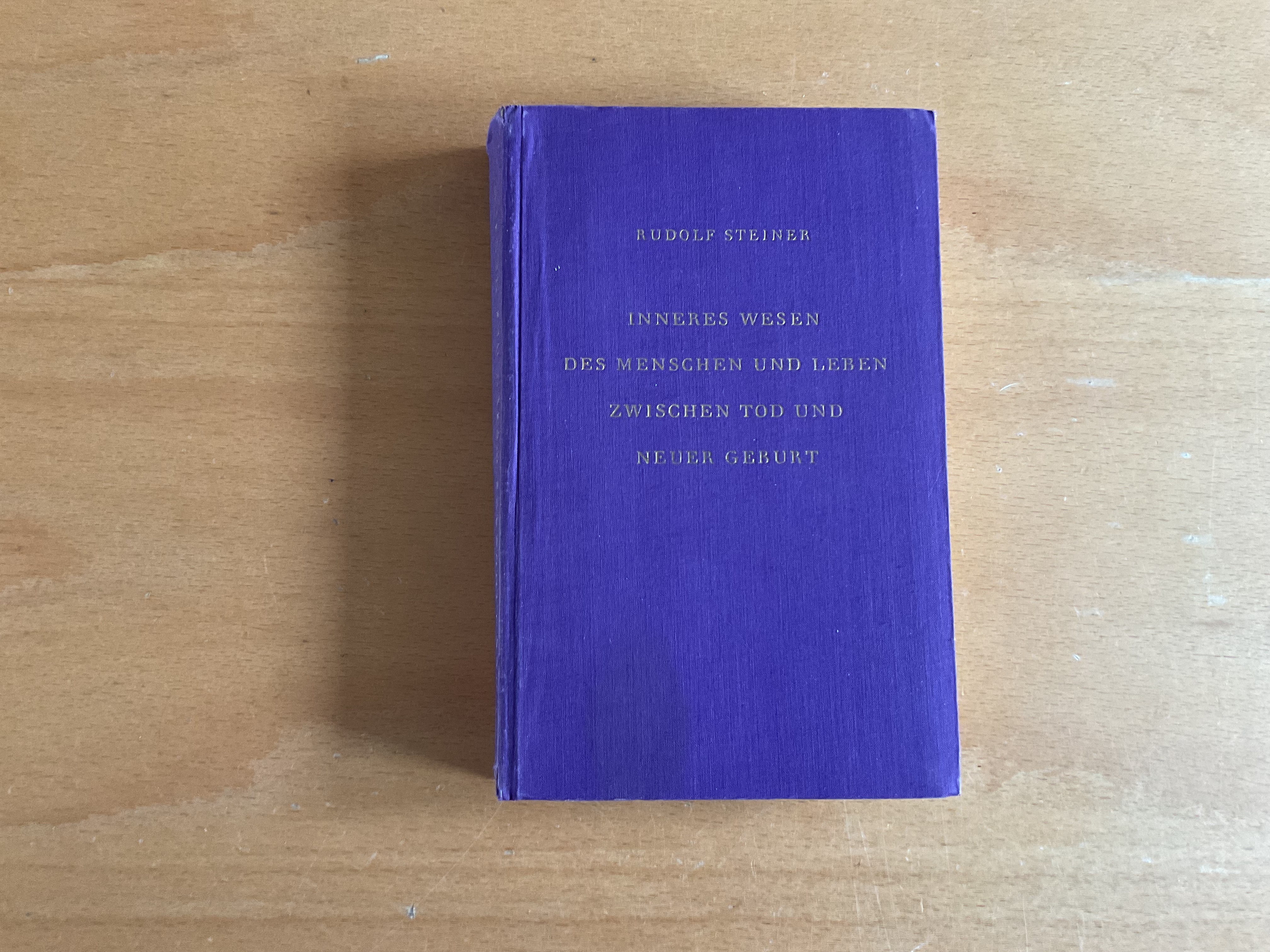 Inneres Wesen des Menschen und Leben zwischen Tod und neuer Geburt - R. Steiner