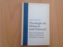 Theologie als Hinweis und Entwurf - R. Röhricht